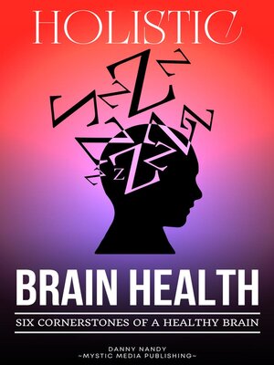 cover image of Holistic Brain Health  (6 Cornerstones of a Healthy Brain)